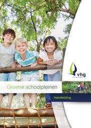 Deze handleiding is bedoeld om ontwerpers en hoveniers te ondersteunen bij het ontwerp, de aanleg en het onderhoud van groene schoolpleinen.