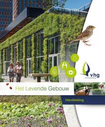De handleiding Het Levende Gebouw gaat over groen op, aan en in gebouwen. De informatie is bedoeld om groenprofessionals, opdrachtgevers, architecten, landschapsarchitecten en projectontwikkelaars te helpen en inspireren bij het integraal ontwerpen, bouwen en beheren van levende gebouwen.