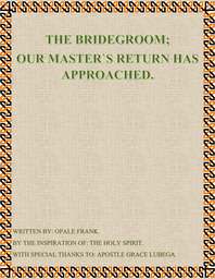 This Gospel Book speaks of how close we are to the coming of Jesus Christ, for in these Later times He has poured out His Spirit upon all Flesh and calls us to Know Him.